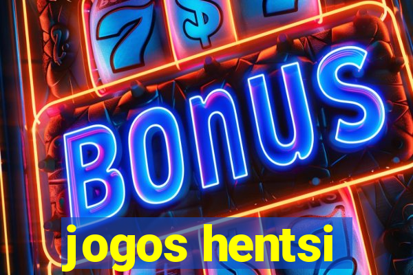 jogos hentsi